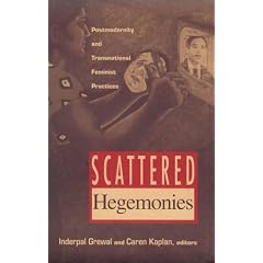 Scattered Hegemonies: Postmodernity and Transnational Feminist Practices
