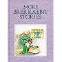 More Brer Rabbit Stories (Brer Rabbit's Adventures)