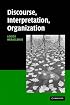Discourse, Interpretation, Organization
