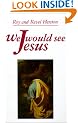 We Would See Jesus