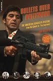 Bullets Over Hollywood: The American Gangster Picture from the Silents to the "Sopranos"