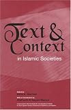 Text and Context in Islamic Societies
