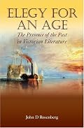 Elegy for an Age: The Presence of the Past in Victorian Literature (Anthem Nineteenth-Century Series)