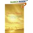 Healing Breath: Zen for Christians and Buddhists in a Wounded World by  Ruben L. F. Habito