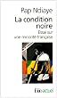 La condition noire : Essai sur une minorit� fran�aise