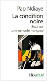 La condition noire: Essai sur une minorit� fran�aise