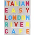 Italian Easy: Recipes from the London River Cafe