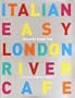 Italian Easy: Recipes from the London River Cafe