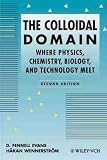 The Colloidal Domain: Where Physics, Chemistry and Biology Meet (Advances in Interfacial Engineering)