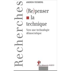 (Re)penser la technique : Vers une technologie d�mocratique