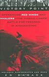 Victory Point: Operations Red Wings and Whalers - the Marine Corps' Battle for Freedom in Afghanistan