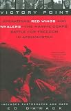 Victory Point: Operations Red Wings and Whalers - the Marine Corps Battle for Freedom in Afghanistan