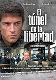 El Tunél De La Libertad.(2004).Il Tunnel Della Libertà