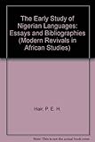 The early study of Nigerian languages : essays and bibliographies
