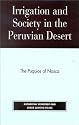 Irrigation and Society in the Peruvian Desert: The Puquios of Nasca
