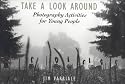 Take A Look Around:Photography