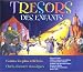 Coffret 4 CD : Trésors pour Enfants Coffret 4 CD : Trésors pour Enfants
