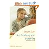 Aus Erziehung wird Beziehung: Authentische Eltern - kompetente Kinder (HERDER spektrum)