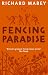 Fencing Paradise: The Uses and Abuses of Plants