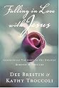 Falling in Love With Jesus : Abandoning Yourself to the Greatest Romance of Your Life (Workbook)