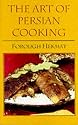The Art of Persian Cooking (Hippocrene International Cookbook Classics)