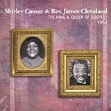 The King and Queen of Gospel, Volume 1 von Shirley Ceasar & Reverend James Cleveland