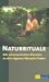 Naturrituale: Mit schamanistischen Ritualen zu den eigenen Wurzeln finden