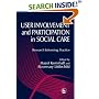User Involvement and Participation in Social Care: Research Informing Practice
