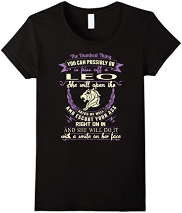 Women's The dumbest thing is piss off a Leo Medium Black