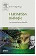 Faszination Biologie: Von Aristoteles bis zum Zebrafisch
