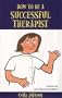 How to Be a Successful Therapist