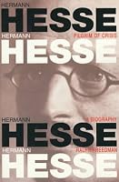 Hermann Hesse: Pilgrim of Crisis : A Biography