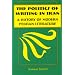 The Politics of Writing in Iran: A History of Modern Persian Literature