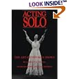 Acting Solo: The Art of One-Man Shows by  Jordan R. Young