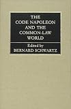 The Code Napoleon and the Common-Law World: The Sesquicentennial Lectures Delivered at the Law Center of New York University, December 13-15, 1954