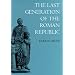 The Last Generation of the Roman Republic