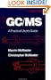GC/MS: A Practical User's Guide