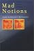 Book Mad Notions: A True Tale of Murder and Mayhem