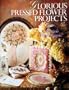 Glorious Pressed Flower Projects