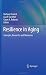 Resilience in Aging: Concepts, Research, and Outcomes