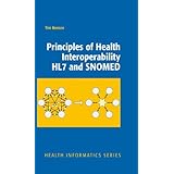 Principles of Health Interoperability HL7 and SNOMED (Health Informatics)