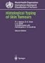 Histological Typing of Skin Tumours (WHO. World Health Organization. International Histological Classification of Tumours)