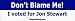 Don't Blame Me Voted For Jon Stewart - Political Bumper Stickers (Medium)