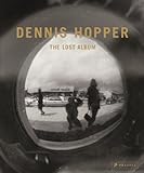 Dennis Hopper : the lost album : vintage prints from the sixties