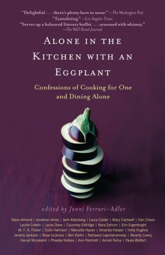 City Travel Guides Discounted  Books : Alone in the Kitchen with an Eggplant: Confessions of Cooking for One and Dining Alone