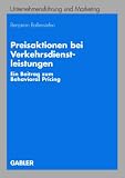 Preisaktionen bei Verkehrsdienstleistungen: Ein Beitrag zum Behavioral Pricing