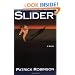 Slider: A Novel