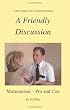 A Friendly Discussion: Mormonism - Pro and Con