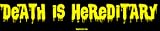 Death is Hereditary Large Bumper Sticker