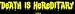 Death is Hereditary Large Bumper Sticker